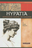 Hypatia: Mathematician, Inventor, and Philosopher