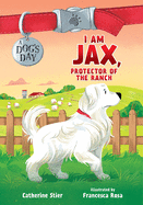 I Am Jax, Protector of the Ranch Book Cover Image