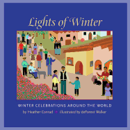 Lights of Winter: Winter Celebrations Around the World