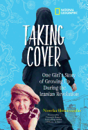 Taking Cover: One Girl's Story of Growing Up During the Iranian Revolution