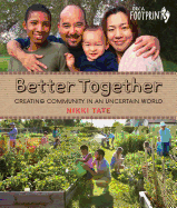 Better Together: Creating Community in an Uncertain World