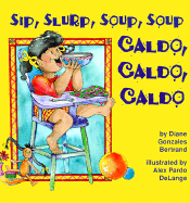 Sip, Slurp, Soup, Soup / Caldo, caldo, caldo