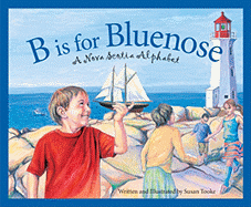 B is for Bluenose: A Nova Scotia Alphabet