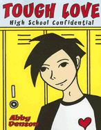 Tough Love: High School Confidential