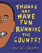 Thanks and Have Fun Running the Country: Kids' Letters to President Obama
