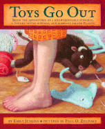 Toys Go Out: Being the Adventures of a Knowledgeable Stingray, a Toughy Little Buffalo…