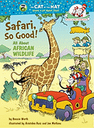 Safari, So Good!: All About African Wildlife