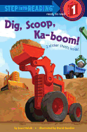 Dig, Scoop, Ka-Boom!