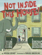 Not Inside This House!