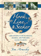 Hook, Line, and Seeker: A Beginner's Guide to Fishing, Boating, and Watching Water Wildlife