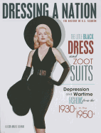 Little Black Dress and Zoot Suits: Depression and Wartime Fashions from the 1930s to 1950s