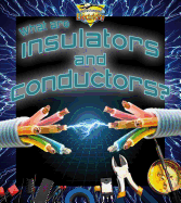 What Are Insulators and Conductors?