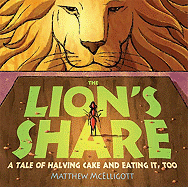 The Lion's Share: A Tale of Halving Cake and Eating It, Too