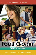 Food Choices: The Ultimate Teen Guide
