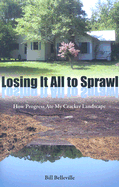 Losing It All to Sprawl: How Progress Ate My Cracker Landscape