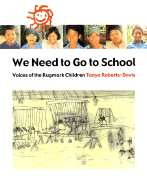 We Need to Go to School: Voices of the Rugmark Children