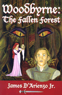 Woodbyrne: The Fallen Forest