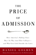 The Price of Admission: How America's Ruling Class Buys Its Way Into Elite Colleges--And Who Gets Left Outside the Gates