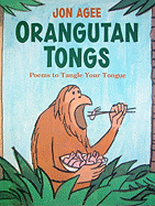 Orangutan Tongs: Poems to Tangle Your Tongue