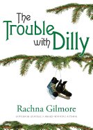 The Trouble with Dilly