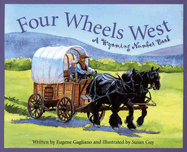 Four Wheels West: A Wyoming Number Book