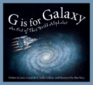 G is for Galaxy: An Out of This World Alphabet
