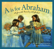 A is for Abraham: A Jewish Family Alphabet