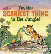 I'm the Scariest Thing in the Jungle!