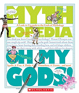 Oh My Gods!: A Look-It-Up Guide to the Gods of Mythology