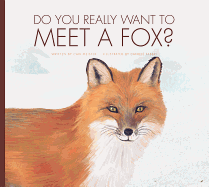 Do You Really Want to Meet a Fox?