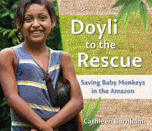Doyli to the Rescue: Saving Baby Monkeys in the Amazon