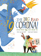 The Big Bad Coronavirus!: And How We Can Beat It!