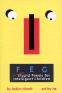 Feg: Ridiculous Poems for Intelligent Children