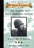 The Journal of Scott Pendleton Collins: A World War II Soldier, Normandy, France 1944