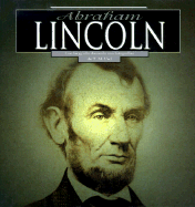 Abraham Lincoln: A Photo-Illustrated Biography