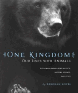 One Kingdom: Our Lives with Animals