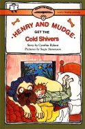 Henry and Mudge Get the Cold Shivers