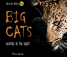 Big Cats: Hunters of the Night