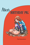 Alice's Birthday Pig