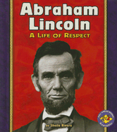 Abraham Lincoln: A Life of Respect