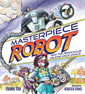 Masterpiece Robot: And the Ferocious Valerie Knick-Knack