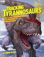 Tracking Tyrannosaurs: Meet T. Rex's Fascinating Family, from Tiny Terrors to Feathered Giants