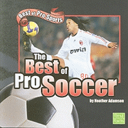 The Best of Pro Soccer