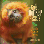 The Great Monkey Rescue: Saving the Golden Lion Tamarins