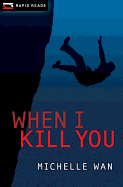 When I Kill You