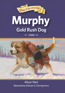 Murphy, Gold Rush Dog