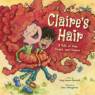 Claire's Hair: A Tale of Hair, Heart, and Humor