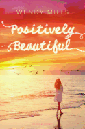 Positively Beautiful