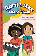 April & Mae and the Talent Show: The Wednesday Book