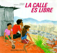 La Calle Es Libre / The Street is Free